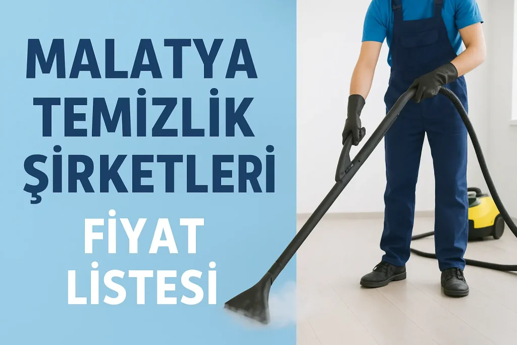 Malatya temizlik şirketleri fiyat listesi